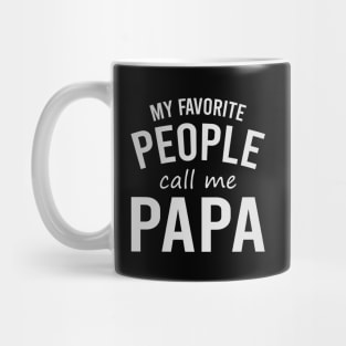 My Favorite People Call Me Papa Mug